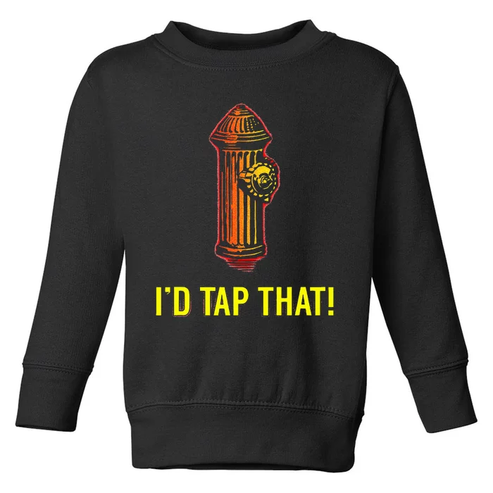 ID Tap That Funny Firefighter Toddler Sweatshirt