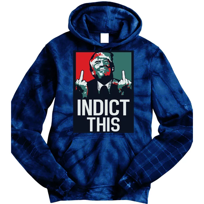 Indict This Trump Trump Not Guilty Trump Mugshot Tie Dye Hoodie