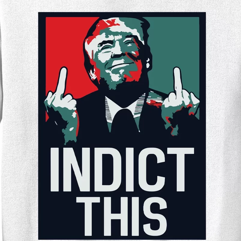 Indict This Trump Trump Not Guilty Trump Mugshot Sweatshirt