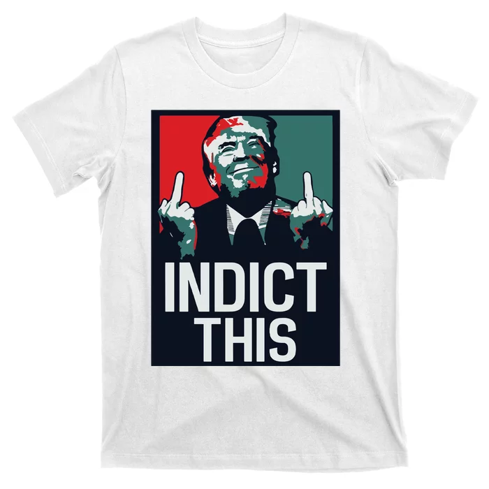 Indict This Trump Trump Not Guilty Trump Mugshot T-Shirt