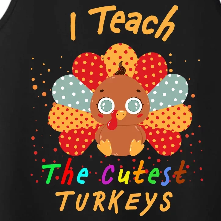 I Teach The Cutest Turkeys Performance Tank