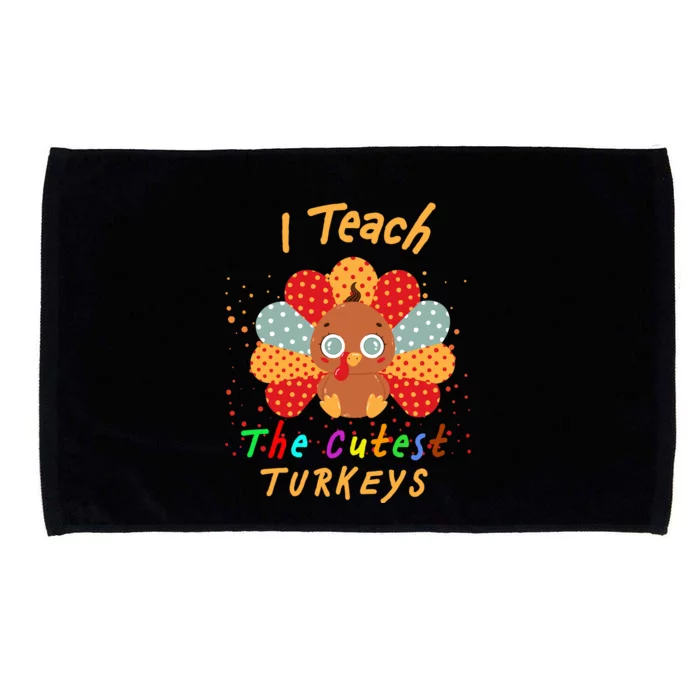 I Teach The Cutest Turkeys Microfiber Hand Towel