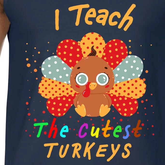 I Teach The Cutest Turkeys Comfort Colors® Tank Top