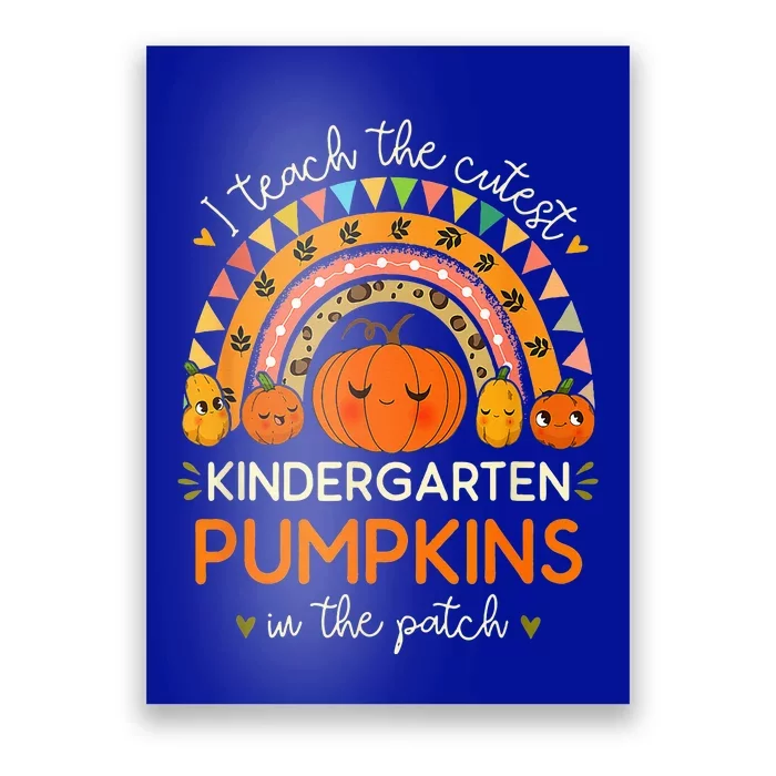 I Teach The Cutest Kindergarten Pumpkin Halloween Teacher Poster