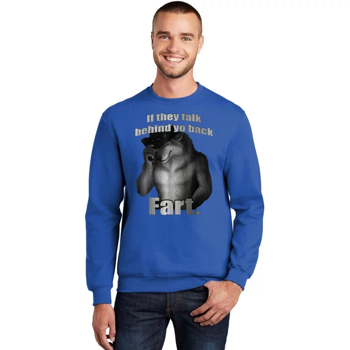 If They Talk Behind Your Back Fart Sweatshirt