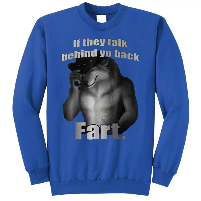 If They Talk Behind Your Back Fart Sweatshirt