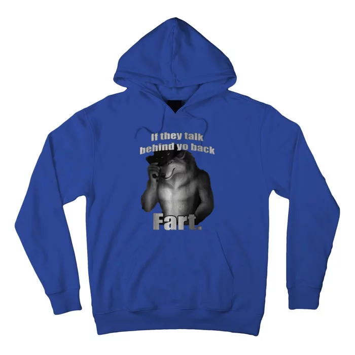 If They Talk Behind Your Back Fart Tall Hoodie