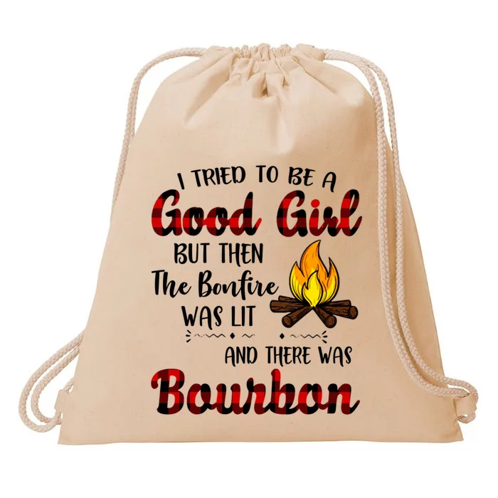 I Tried To Be A Good But Then The Bonfire Bourbon Gift Drawstring Bag