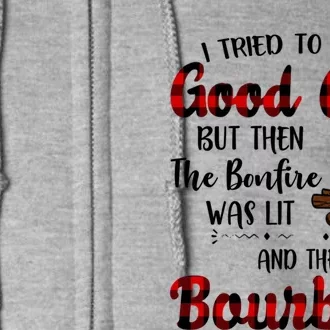 I Tried To Be A Good But Then The Bonfire Bourbon Gift Full Zip Hoodie