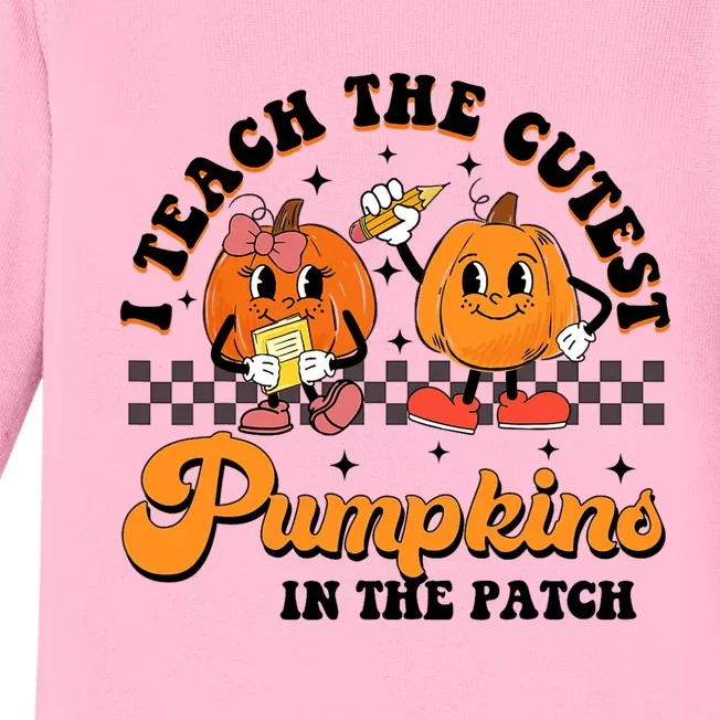 I Teach The Cutest Pumpkins In The Patch Halloween Teacher Baby Long Sleeve Bodysuit