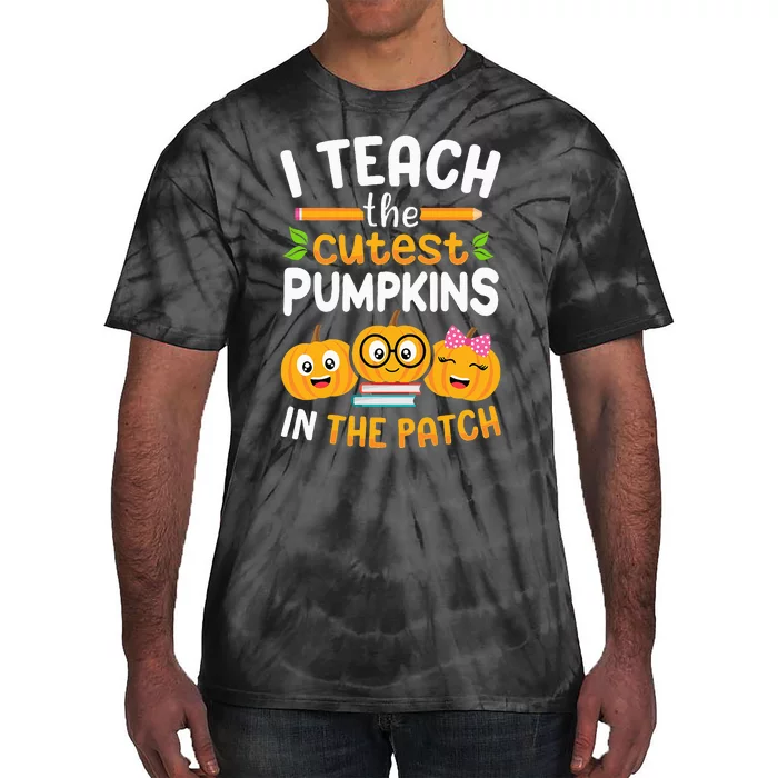 I Teach The Cutest Pumpkins In The Patch Teacher Halloween Tie-Dye T-Shirt