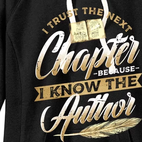 I Trust The Next Chapter Because I Know The Author Poet Gift Women's Fleece Hoodie