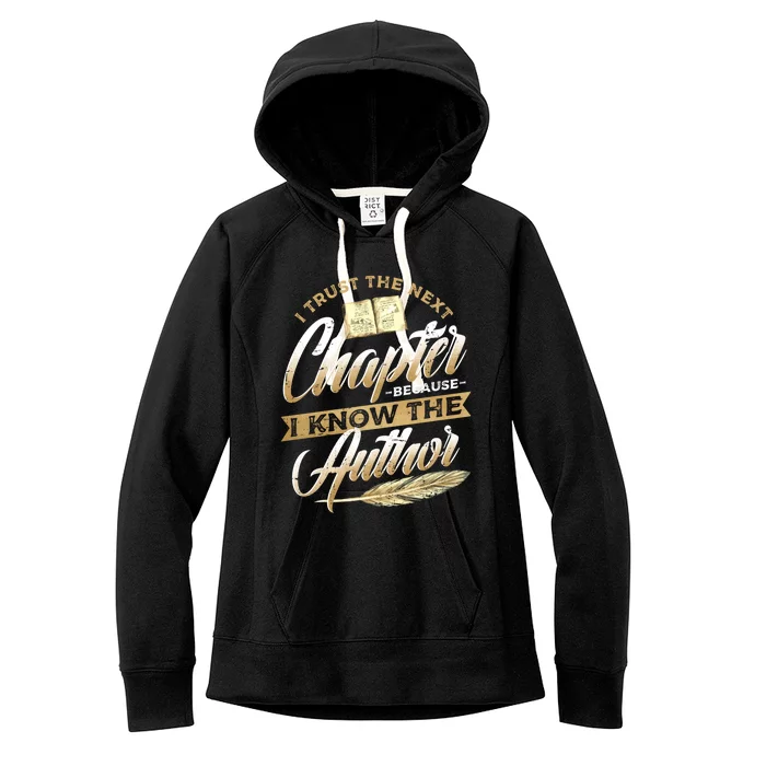 I Trust The Next Chapter Because I Know The Author Poet Gift Women's Fleece Hoodie