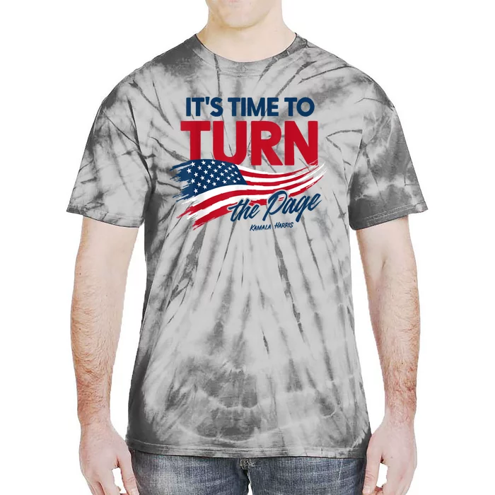 ItS Time To Turn The Page Kamala Harris President Tie-Dye T-Shirt