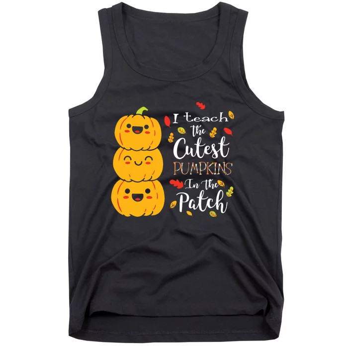 I Teach The Cutest Pumpkins In The Patch Teacher Halloween Tank Top