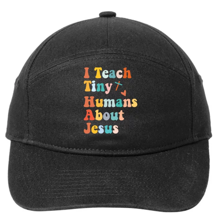 I Teach Tiny Humans About Jesus Teacher 7-Panel Snapback Hat