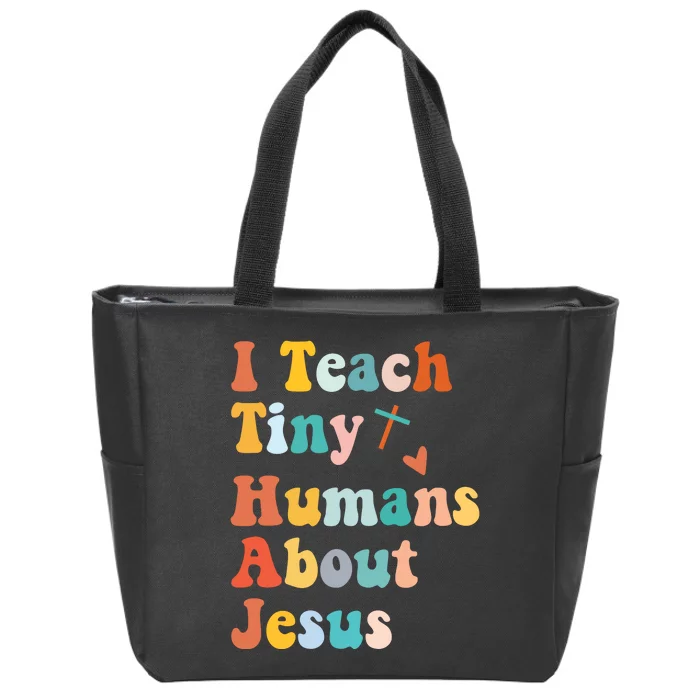 I Teach Tiny Humans About Jesus Teacher Zip Tote Bag