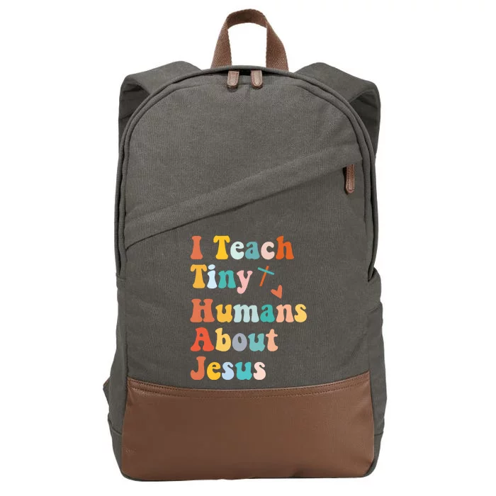 I Teach Tiny Humans About Jesus Teacher Cotton Canvas Backpack