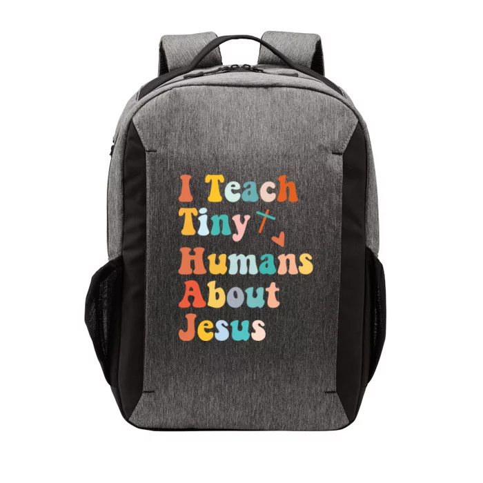 I Teach Tiny Humans About Jesus Teacher Vector Backpack