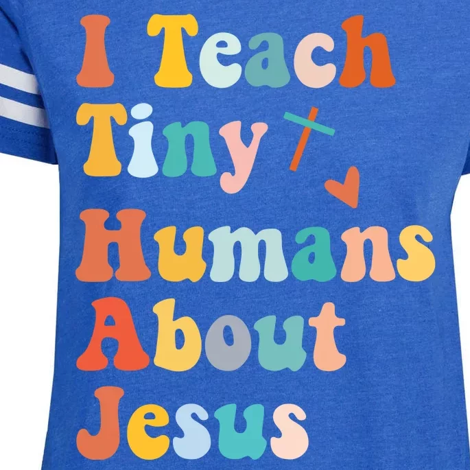 I Teach Tiny Humans About Jesus Teacher Enza Ladies Jersey Football T-Shirt