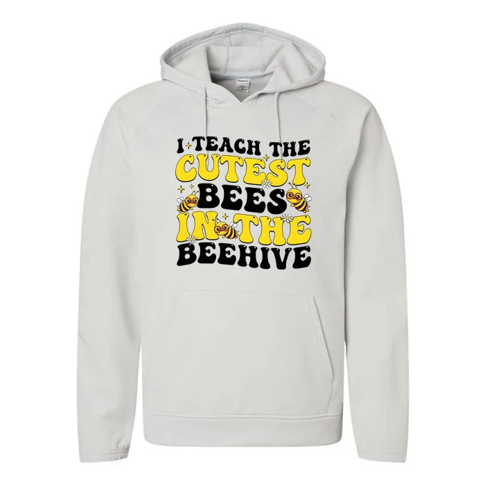 I Teach The Cutest Bees In The Beehive Performance Fleece Hoodie