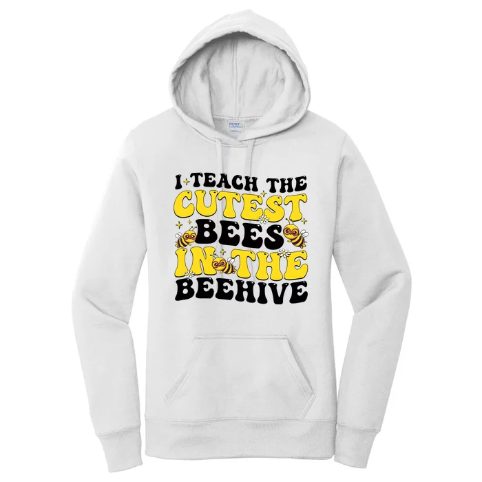 I Teach The Cutest Bees In The Beehive Women's Pullover Hoodie