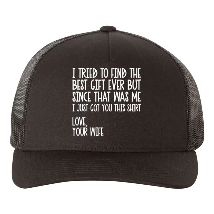 I Tried To Find The Best Fathers Day Funny Husband Yupoong Adult 5-Panel Trucker Hat