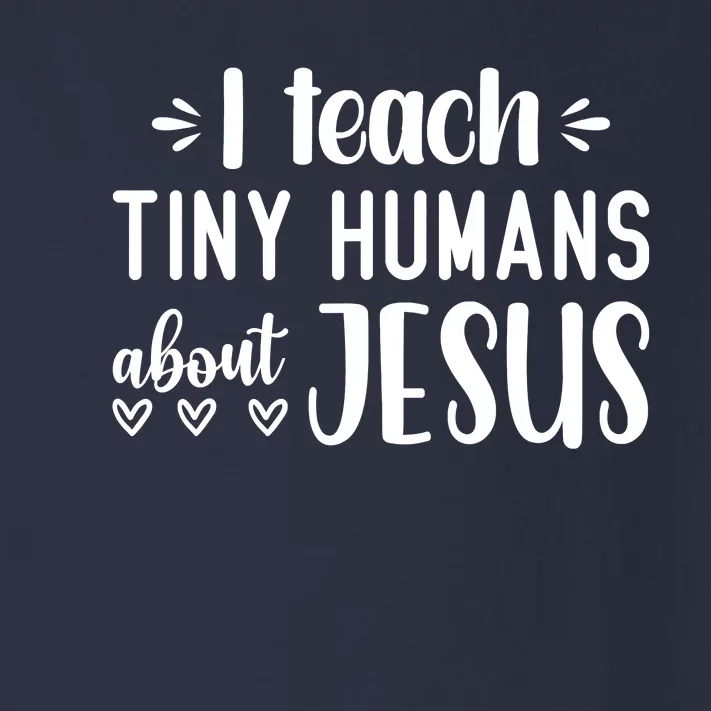 I Teach Tiny Humans About Jesus Toddler Long Sleeve Shirt