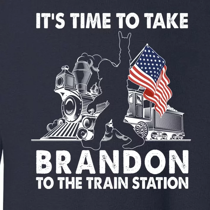 It's Time To Take Brandon To The Train Station Bigfoot USA Flag Toddler Sweatshirt