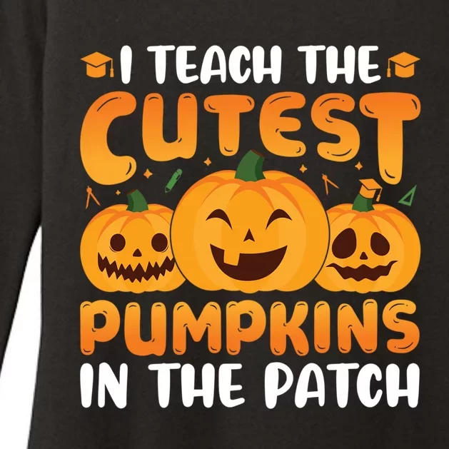 I Teach The Cutest Pumpkins In The Patch Funny Halloween Cute Gift Womens CVC Long Sleeve Shirt