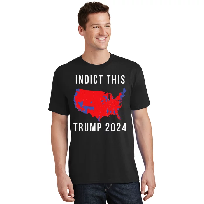 Indict This Trump 2024 T-Shirt