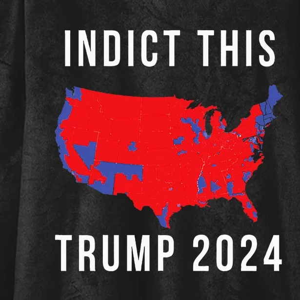 Indict This Trump 2024 Hooded Wearable Blanket