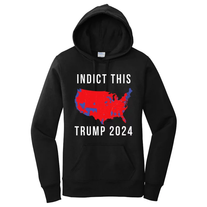 Indict This Trump 2024 Women's Pullover Hoodie