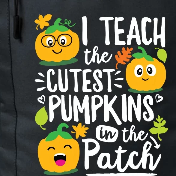 I Teach The Cutest Pumpkins In The Patch Teacher Halloween Daily Commute Backpack