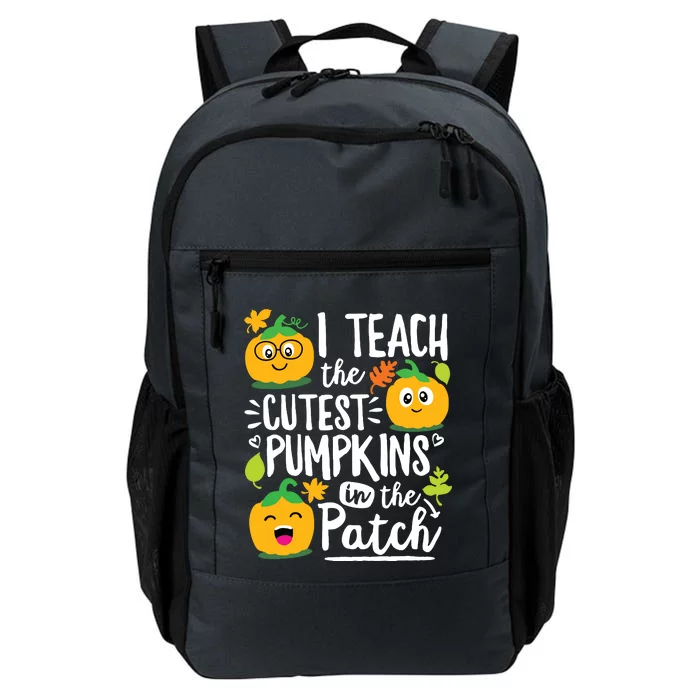 I Teach The Cutest Pumpkins In The Patch Teacher Halloween Daily Commute Backpack