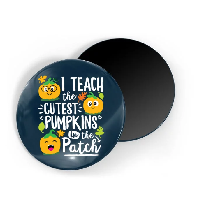 I Teach The Cutest Pumpkins In The Patch Teacher Halloween Magnet