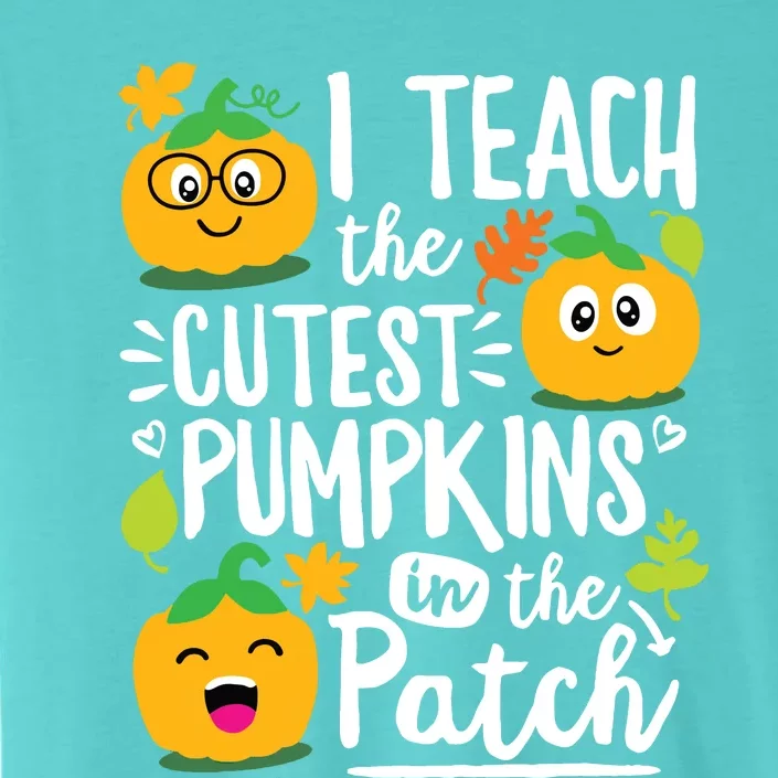 I Teach The Cutest Pumpkins In The Patch Teacher Halloween ChromaSoft Performance T-Shirt