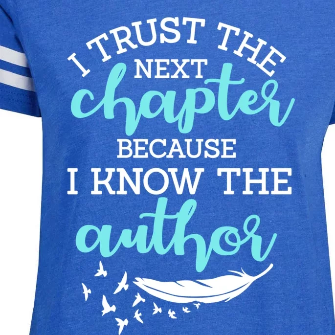 I Trust The Next Chapter Because I Know The Author Writer Enza Ladies Jersey Football T-Shirt