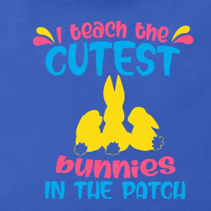 I Teach The Cutest Bunnies In The Patch Teacher Easter Day Gift Zip Tote Bag