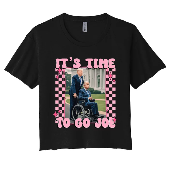 ItS Time To Go Joe Funny Trump 2024 Women's Crop Top Tee