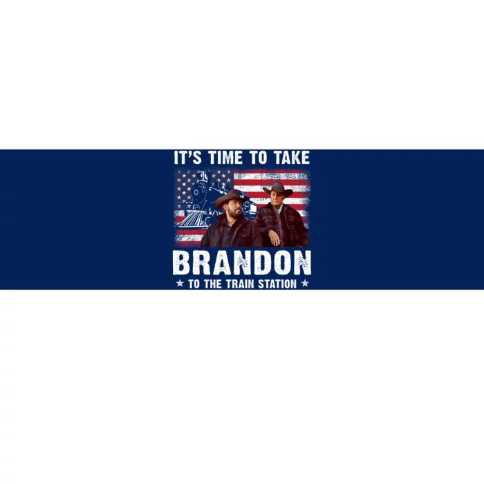 Its Time To Take Brandon To The Train Station Bumper Sticker