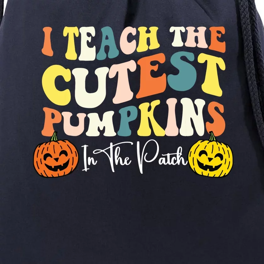 I Teach The Cutest Pumpkins In The Patch Teacher Fall Drawstring Bag