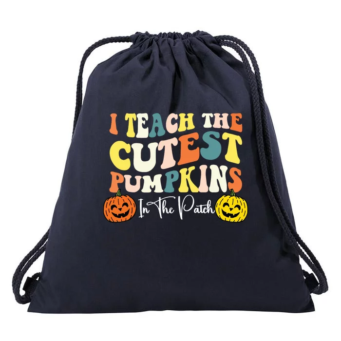 I Teach The Cutest Pumpkins In The Patch Teacher Fall Drawstring Bag