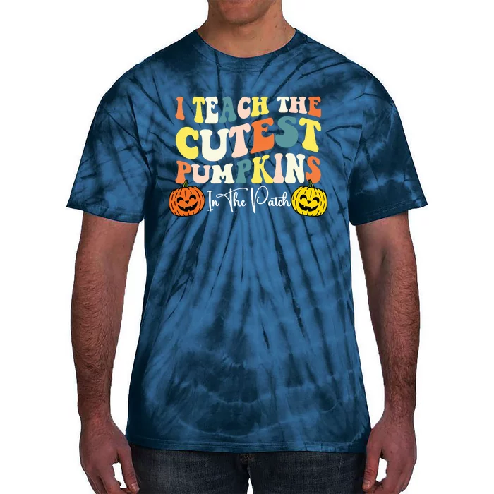 I Teach The Cutest Pumpkins In The Patch Teacher Fall Tie-Dye T-Shirt