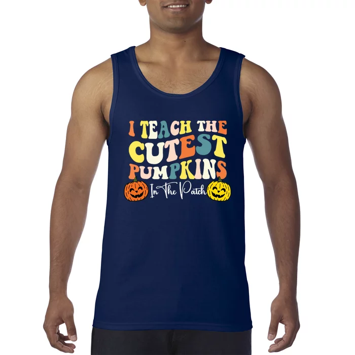 I Teach The Cutest Pumpkins In The Patch Teacher Fall Tank Top