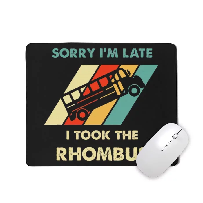 I Took The Rhombus Funny Math Nerd Mousepad