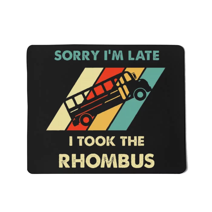 I Took The Rhombus Funny Math Nerd Mousepad