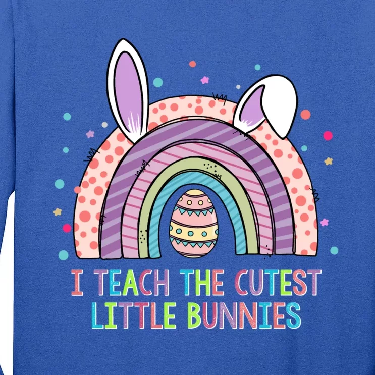 I Teach The Cutest Little Bunnies Rainbow Teacher Easter Day Gift Tall Long Sleeve T-Shirt