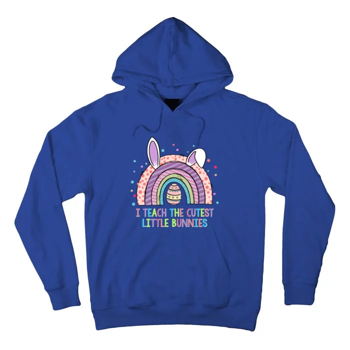 I Teach The Cutest Little Bunnies Rainbow Teacher Easter Day Gift Tall Hoodie