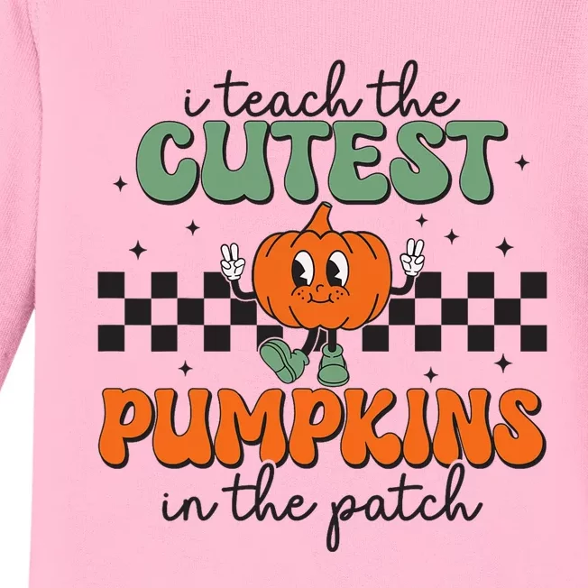 I Teach The Cutest Pumpkins In The Patch Retro Teacher Fall Baby Long Sleeve Bodysuit